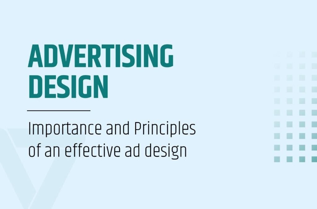Advertising Design – Importance and principles